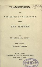 Cover of: Transmission; or, Variation of character through the mother