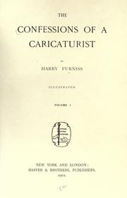 Cover of: The confessions of a caricaturist by Harry Furniss, Harry Furniss