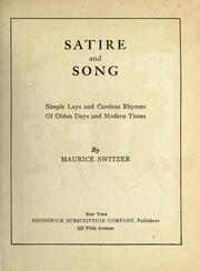 Cover of: Satire and song: simple lays and careless rhymes of olden days and modern times