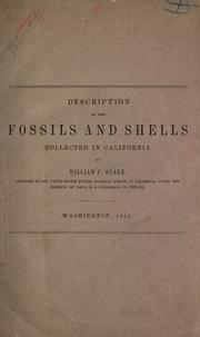 Cover of: Description of the fossils and shells collected in California by William P. Blake