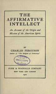 The affirmative intellect by Ferguson, Charles