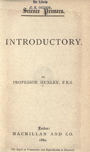 Cover of: Introductory. by Thomas Henry Huxley, Thomas Henry Huxley