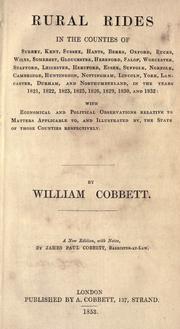 Cover of: Rural rides in the counties of Surrey, Kent, Sussex, Hants, Berks, Oxford, Bucks, Wilts, Somerset by William Cobbett