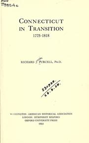 Cover of: Connecticut in transition, 1775-1818 by Richard Joseph Purcell