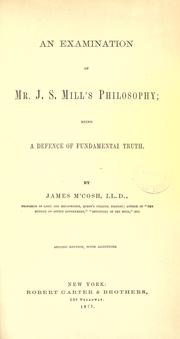 Cover of: An examination of Mr. J. S. Mill's philosophy by McCosh, James, McCosh, James