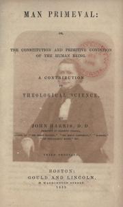Cover of: Man primeval, or, The constitution and primitive condition of the human being: a contribution to theological science