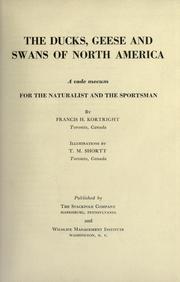 Cover of: The ducks, geese, and swans of North America by Francis H. Kortright, Francis H. Kortright