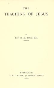 Cover of: The teaching of Jesus by Ross, D. M.