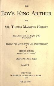 Cover of: The boy's King Arthur: being Sir Thomas Malory's history of King Arthur and his knights of the Round table