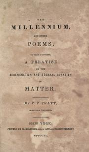 Cover of: The millennium: and other poems : to which is annexed a treatise on the regeneration and eternal duration of matter