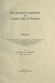 The electrical conductivity of certain salts in pyridine by Edward X. Anderson