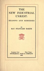 Cover of: The new industrial unrest by Ray Stannard Baker