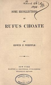 Cover of: Some recollections of Rufus Choate. by Edwin Percy Whipple