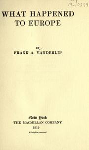 Cover of: What happened to Europe. by Frank A. Vanderlip, Frank A. Vanderlip