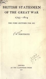 Cover of: British statesmen of the Great War, 1793-1814. by Fortescue, J. W. Sir