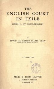 Cover of: The English court in exile by Edwin Sharpe Grew