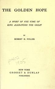 Cover of: The golden hope: a story of the time of King Alexander the Great