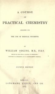 Cover of: A course of practical chemistry by William Odling