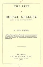 Cover of: The life of Horace Greeley. by James Parton