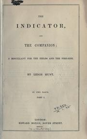 Cover of: The Indicator, and the Companion: a miscellany for the fields and the fire-side