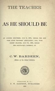 Cover of: The teacher as he should be by C. W. Bardeen