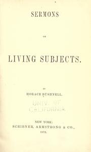 Cover of: Sermons on living subjects by Horace Bushnell