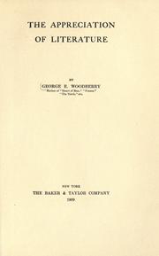 Cover of: The appreciation of literature by George Edward Woodberry