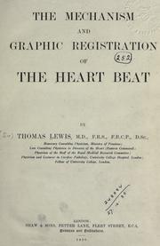 Cover of: The mechanism and graphic registration of the heart beat. by Sir Thomas Lewis M.D. D.Sc. F.R.C.P.