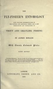 Cover of: The fly-fisher's entomology by Alfred Ronalds