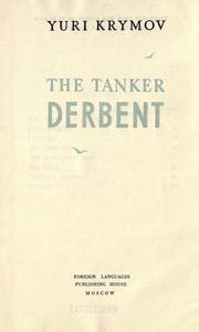 Cover of: The tanker Derbent. by IUrii Krymov