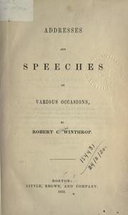 Cover of: Addresses and speeches on various occasions. by Winthrop, Robert C., Winthrop, Robert C.