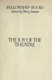 Cover of: The joy of the theatre. by Cannan, Gilbert, Cannan, Gilbert