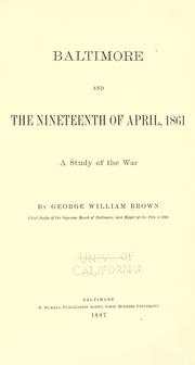 Cover of: Baltimore and the nineteenth of April 1861 by Brown, George William