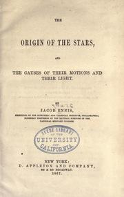 Cover of: The origin of the stars: and the causes of their motions and their light.