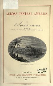 Cover of: Across Central America. by J. W. Boddam-Whetham