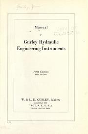 Cover of: Manual of Gurley hydraulic engineering instruments. by W. & L.E. Gurley., W. & L.E. Gurley.