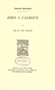 Cover of: John C. Calhoun by Hermann Eduard Von Holst