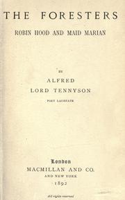 Cover of: The foresters, Robin Hood and Maid Marian. by Alfred Lord Tennyson
