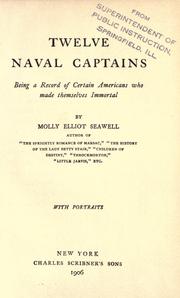 Cover of: Twelve naval captains, being a record of certain Americans who made themselves immortal. by Molly Elliot Seawell