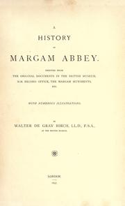 Cover of: A history of Margam Abbey: derived from the original documents in the British Museum, H.M. Record Office, the Margam muniments, etc.