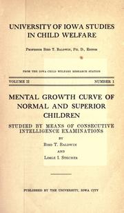 Cover of: Mental growth curve of normal and superior children studied by means of consecutive intelligence examinations