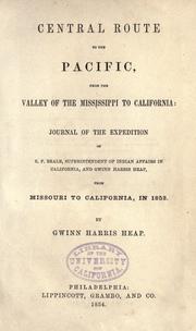 Central route to the Pacific, from the Valley of the Mississippi to California by Gwinn Harris Heap