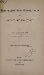 Cover of: Interludes and undertones by Charles Mackay