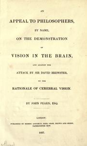Cover of: appeal to philosophers, by name, on the demonstration of vision in the brain: and against the attack by Sir David Brewster on the rationale of cerebral vision.