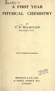 Cover of: A first year physical chemistry. by Hilditch, Thomas Percy