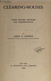 Cover of: Clearing-houses by James Graham Cannon, James Graham Cannon