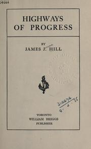 Cover of: Highways of progress. by James Jerome Hill, James Jerome Hill