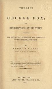 Cover of: The life of George Fox: with dissertations on his views concerning the doctrines, testimonies and discipline of the Christian church.