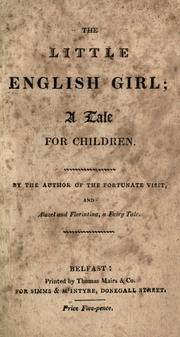 Cover of: The little English girl by by the author of The fortunate visit, and Alazel and Florintina, a fairy tale.