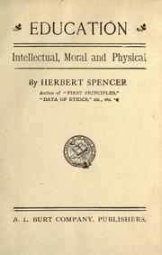 Cover of: Education: intellectual, moral, and physical